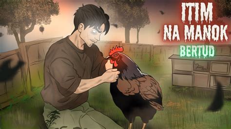 manok na itim|ITIM NA MANOK (BERTUD TRUE STORY) .